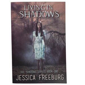 "Living In Shadows" By Jessica Freeburg Signed Paperback 2015 Clean Reads Novel
